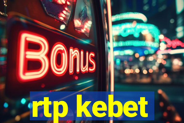 rtp kebet